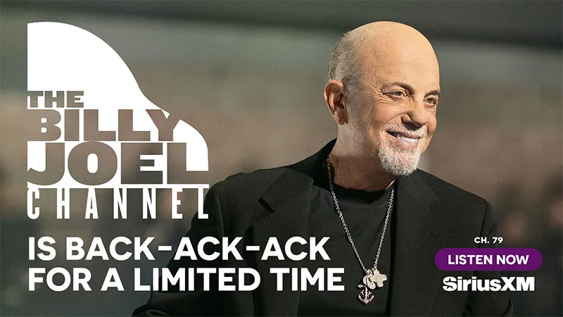The Billy Joel Channel is Back-Ack-Ack for a limited time